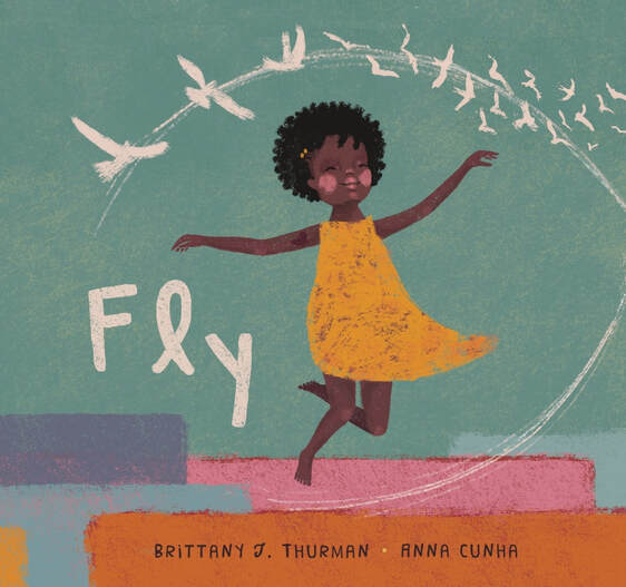 My Inspiration for Writing Fly by Brittany Thurman